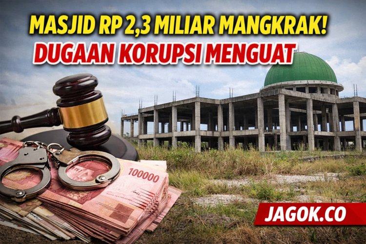 Masjid Rp2,3 Miliar Terbengkalai, Dugaan Korupsi Menguat