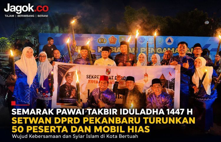 Setwan DPRD Pekanbaru Semarakkan Pawai Takbir Iduladha 1447 H