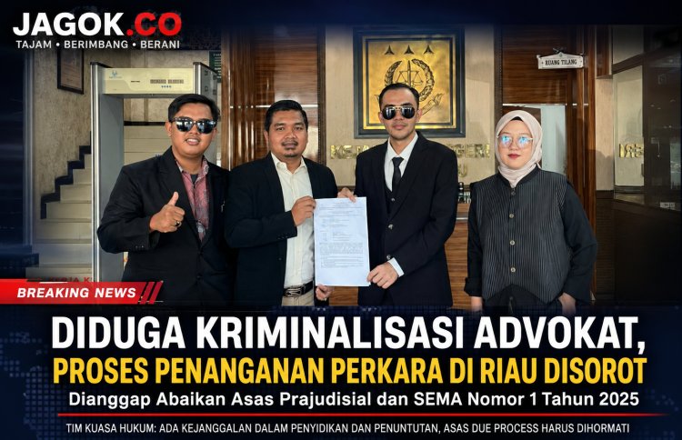 Diduga Kriminalisasi Advokat, Penanganan Perkara Murza Azmir di Riau Disorot